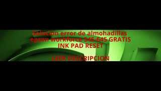 Reset ink pad epson workforce 545645Reseteo error de almohadillas [upl. by Derte559]