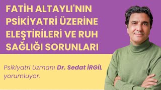 Fatih Altaylının Psikiyatri Üzerine Eleştirileri ve Ruh Sağlığı Sorunları [upl. by Hanikahs]