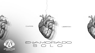 Enamorado Solo  Chris Lebron [upl. by Eibocaj]