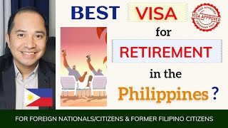 SRRV  BEST VISA FOR RETIREMENT IN THE PHILIPPINES FOR FOREIGN NATIONALS amp FORMER FILIPINOS [upl. by Cairns]