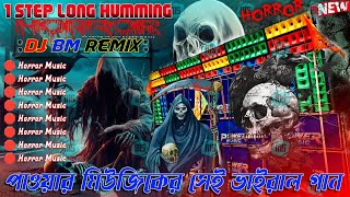 Dj Bm remix special humming horror  2024 special nonstop humming dj horror remix gan  Dj Bm Mix [upl. by Vasili]