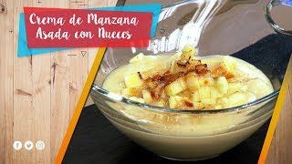 Crema de Manzana Asada con Nueces  La Pera Limonera [upl. by Nosreh477]