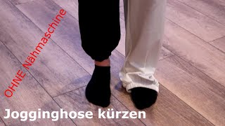 how to Jogginghose kürzen OHNE Nähmaschine [upl. by Oilicec583]