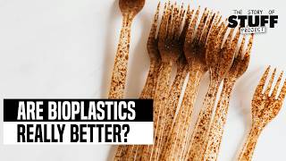 Are Bioplastics Really Better [upl. by Oglesby]