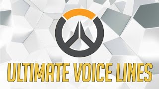 Overwatch All Ultimate Voice Lines [upl. by Ayaladnot243]