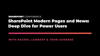 SharePoint Modern Pages and News Deep Dive for Power Users  SPC19 [upl. by Rizzi]