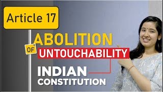 Article 17 Indian Constitution Abolition of Untouchability [upl. by Neellok]