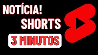 NOTICIAS YOUTUBE SHORTS AGORA É DE 3 MINUTOS [upl. by Eek]