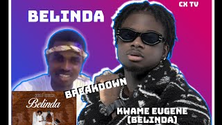 Kwame Eugene new song BELINDA Reaction and breakdown by Clean Xheet [upl. by Nirrol602]