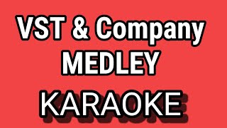 VST amp Company MEDLEY  KARAOKE [upl. by Callum]