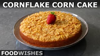 Cornflake Corn Cake  Cornflake Cornbread for Chili amp Barbecue  Food Wishes [upl. by Stafani]