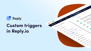 Custom triggers in Replyio [upl. by Tsuda188]