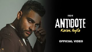 Karan Aujla  Antidote Official Video Four Me  Karan Aujla New Song  New EP [upl. by Nyrtak]