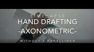 Hand DraftingAxonometric Detail without a paralliner [upl. by Atiniuq]