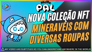 XPLA WEARABLE NFT Nova coleção Hello PAL Colecionavel e Mineravel [upl. by Dzoba]