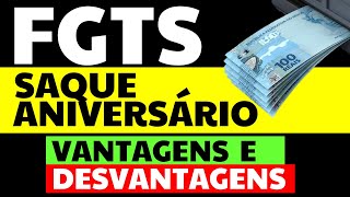 FGTS LIBERADO  SAQUE ANIVERSÁRIO FGTS 2021 Vantagens e Desvantagens [upl. by Yntruoc]