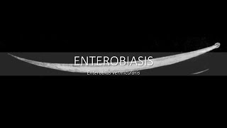 Enterobiasis INTRODUCCIÓN resumen  memorización [upl. by Attelahs81]