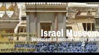 דגם בית שני במוזיאון ישראל Jerusalem in second temple period [upl. by Niko497]