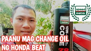 PAANU MAG CHANGE OIL NG HONDA BEAT bonjovenvlog batangromblomanon changeoil [upl. by Ygiaf]