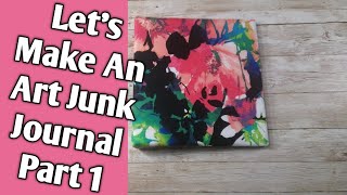 PART 1 Lets Make A Messy Art Junk Journal Together PREPARING THE COVER Use Items You Already Have [upl. by Boycey]