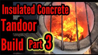 DIY How to Build Tandoor Oven using Insulated Concrete Vermiculite n Quick Set Mortar Mix Part 3 [upl. by Gridley]