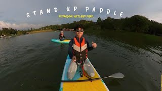 📍PUTRAJAYA WETLAND PARKStand Up Paddle Session [upl. by Inimak]