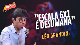 FIM DA ESCALA 6X1  LEONARDO GRANDINI PADIMCAST [upl. by Opiak855]