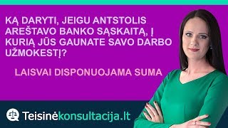 Ką daryti jeigu antstolis areštavo Jūsų banko sąskaitą  Teisinėkonsultacijalt [upl. by Eadwine]