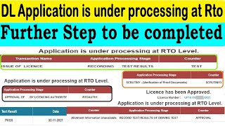 dl application is under processing at rto level  Further Actions to be completed [upl. by Rudd]