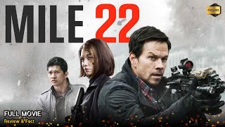 Mile 22 Full Movie In English  New Hollywood Movie  Review amp Facts [upl. by Poock934]