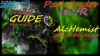 Pathfinder WotR  All Alchemist SubClasses Starting Builds  Beginners Guide 2021 1080p HD [upl. by Egerton618]