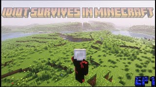 An idiot survives in minecraft EP1 [upl. by Jolee]