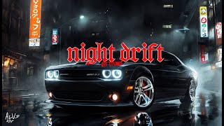 drift night  BTJ TUNES [upl. by Hedley81]