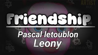 Pascal Letoublon  Friendships Lost My Love ft Leony Artist Version [upl. by Eceertal316]