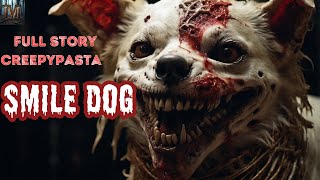 Document Creepypasta SMILE DOG Full Story To quotHelpquot You Fall Asleep [upl. by Huai215]