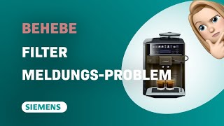 Wie behebt man das Siemens EQ6 Kaffeemaschine Filtermeldungsproblem [upl. by Jess]