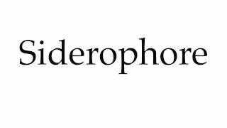 How to Pronounce Siderophore [upl. by Esimaj]