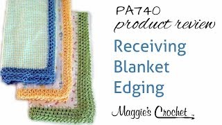 Receiving Blanket Edging Crochet Pattern Product Review PA740 [upl. by Toombs]