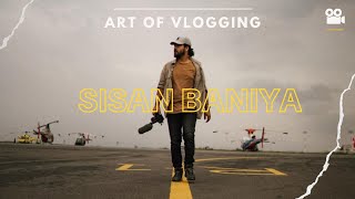 THE ART OF VLOGGING  SISAN BANIYA [upl. by Anabelle374]