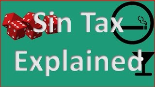 Sin Tax Explained [upl. by Portwin298]