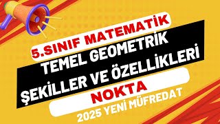 5Sınıf Matematik  Temel Geometrik Şekiller ve Özellikleri  Nokta  2025 Yeni Müfredat  ders 1 [upl. by Brandes654]