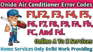 ONIDA AIR CONDITIONER ERROR CODES  ERROR CODES F1 TO F9 AND FA TO FD [upl. by Nordna]