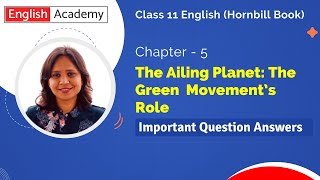 The Ailing Planet Class 11 Questions and Answers English Chapter 5 Hornbill Book [upl. by Evreh372]