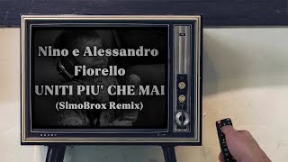 Nino e Alessandro Fiorello  Uniti Più Che Mai SimoBrox Remix [upl. by Asenev]