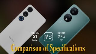 Meizu 21 Note vs Honor X7b 5G A Comparison of Specifications [upl. by Maillij]