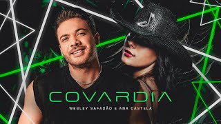 Wesley Safadão e Ana Castela  Covardia Clipe Oficial [upl. by Anij]