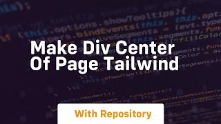 make div center of page tailwind [upl. by Ronna]