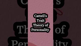 Cattells Trait Theory of Personality personality traits education shortvideos viral shorts [upl. by Duahsar]