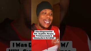 Storytime I Was Diagnosed With HIV SYPHILIS HERPES TRICHOMONIASIS amp CHLAMYDIA IN OCT 2020 [upl. by Olrac452]