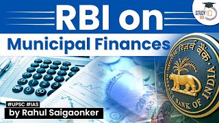 RBI highlights fiscal issues in municipal corporations  UPSC  StudyIQ IAS [upl. by Toole]